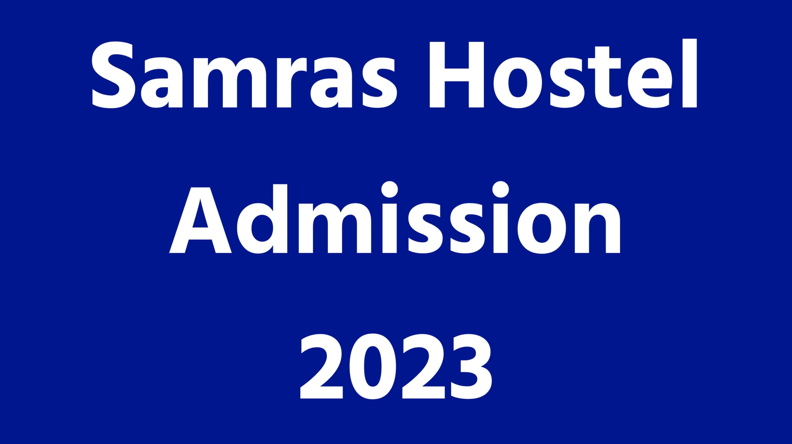 Samras Hostel Admission 2023