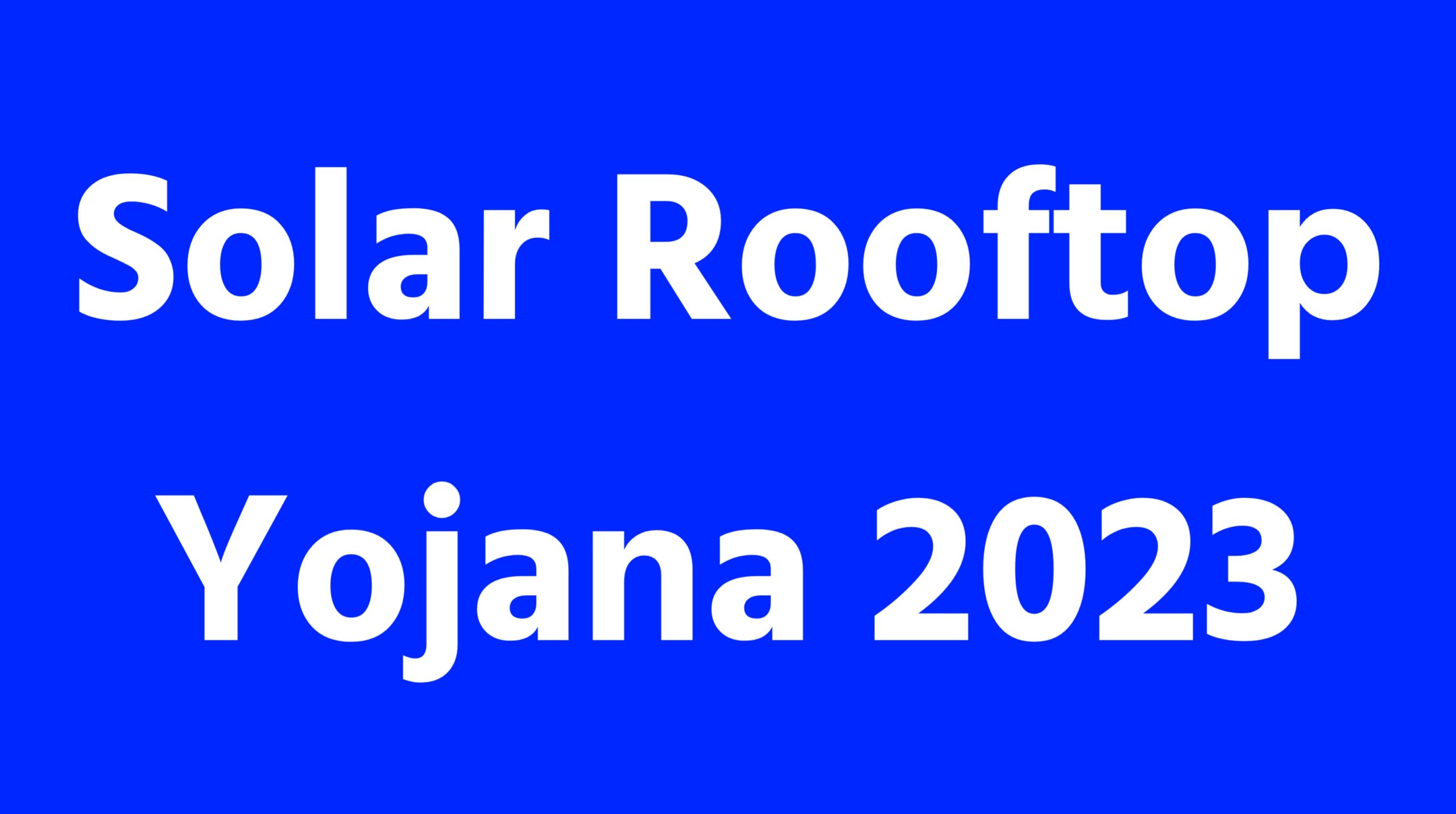 Solar Rooftop yojna 2023