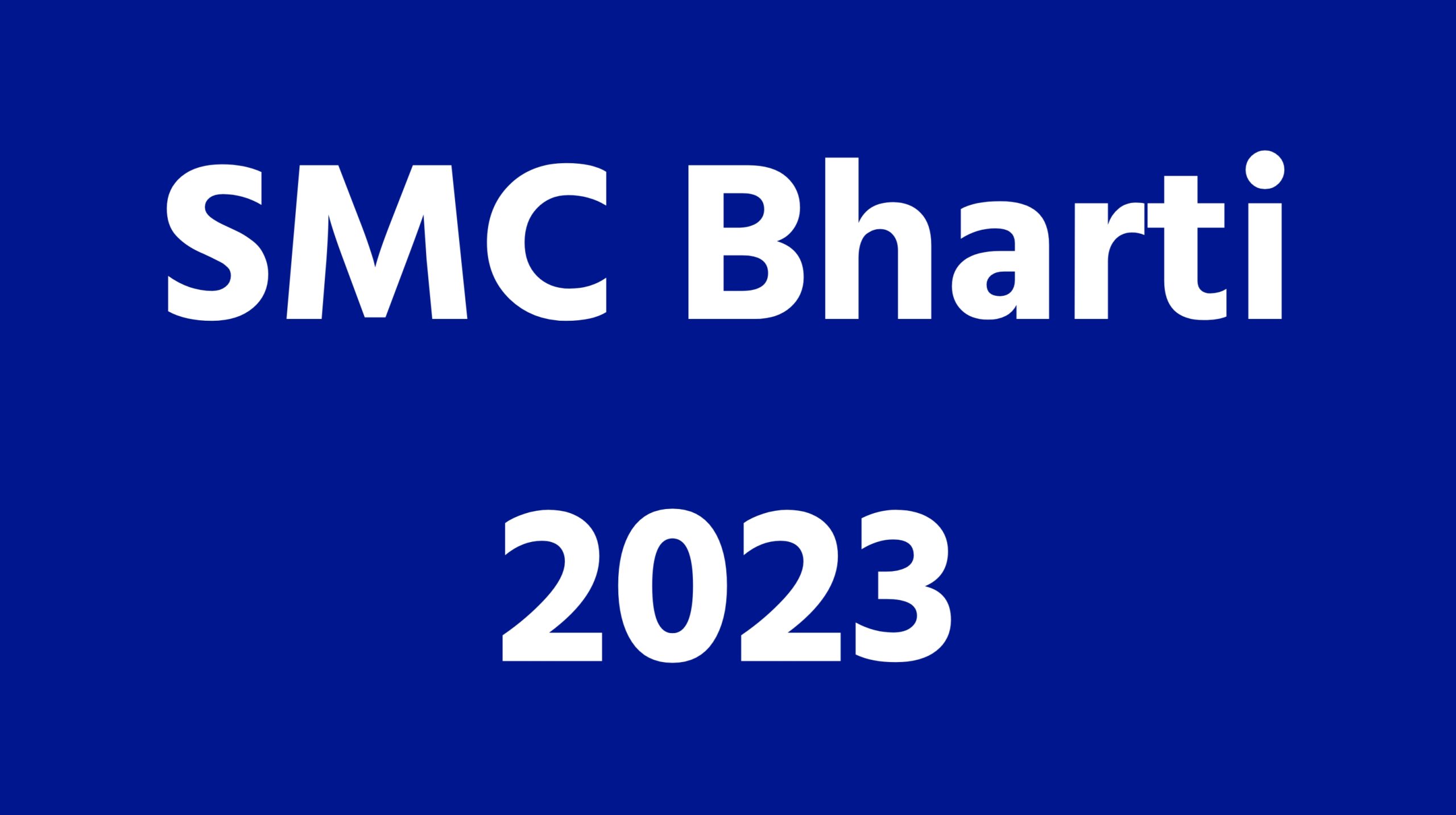 SMC Bharti 2023